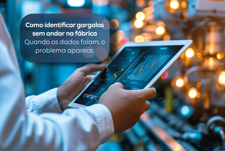 Os gargalos invisíveis que travam sua produção